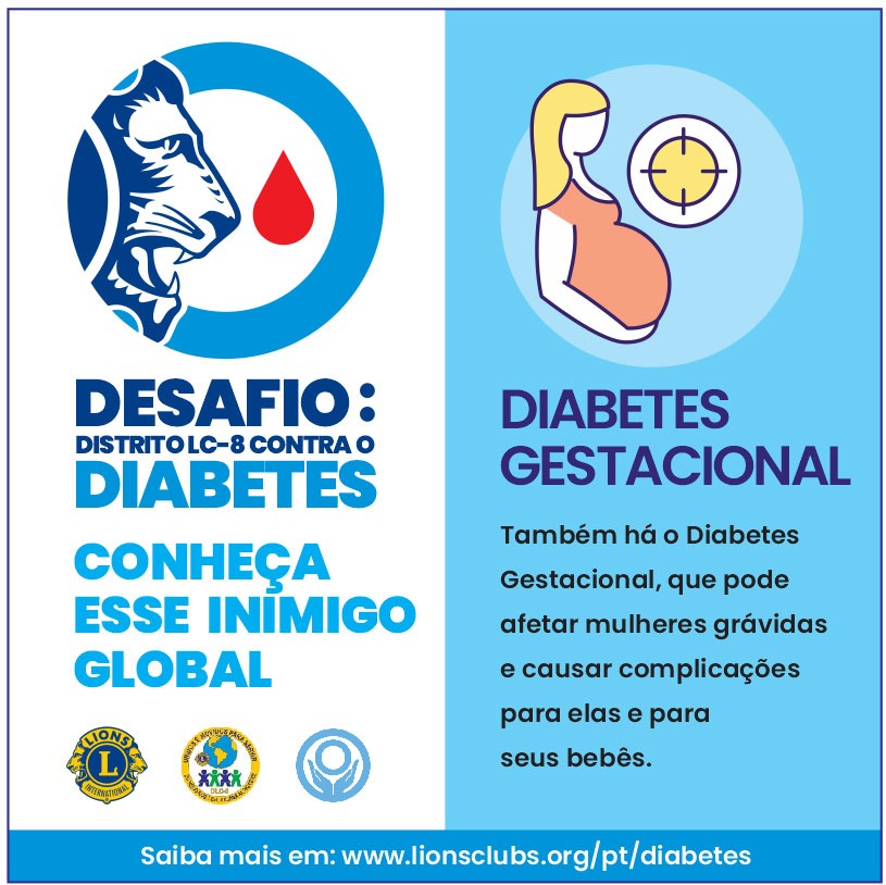 Desafio: Distrito LC-8 contra o Diabetes - Diabetes Gestacional